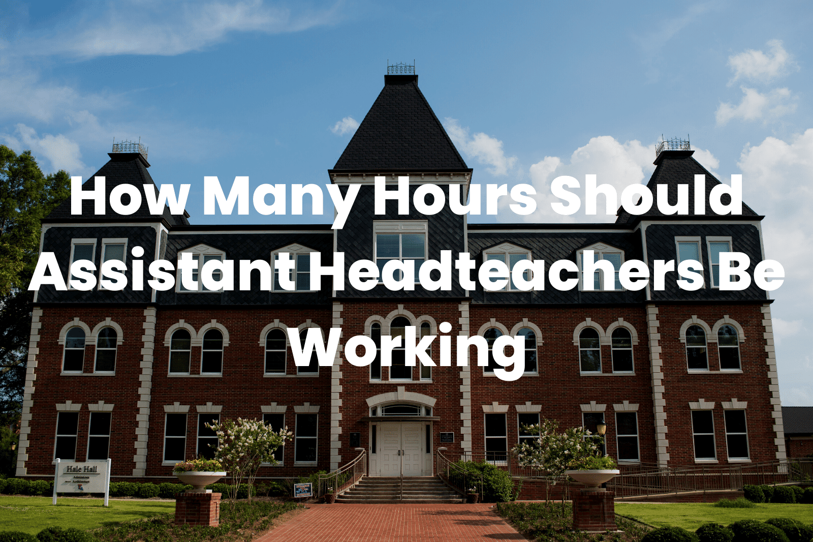 How Many Hours Should Assistant Headteachers Be Working
