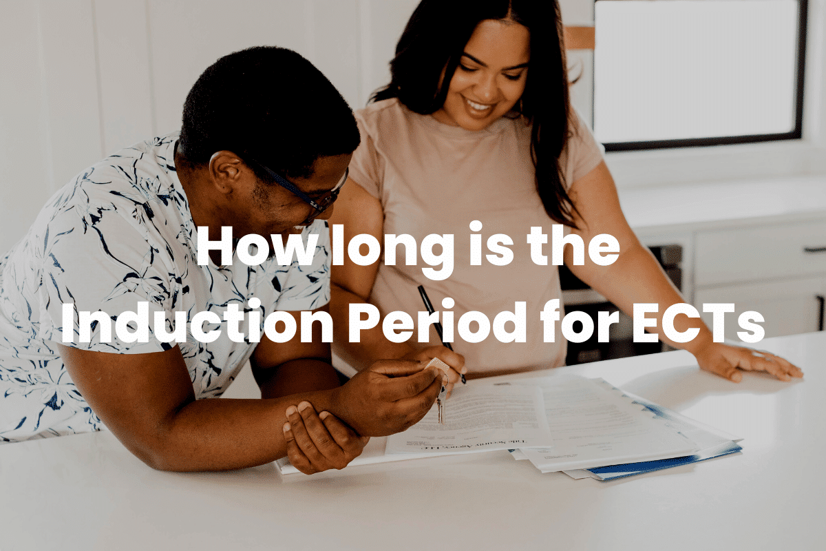 Induction Period for ECTs