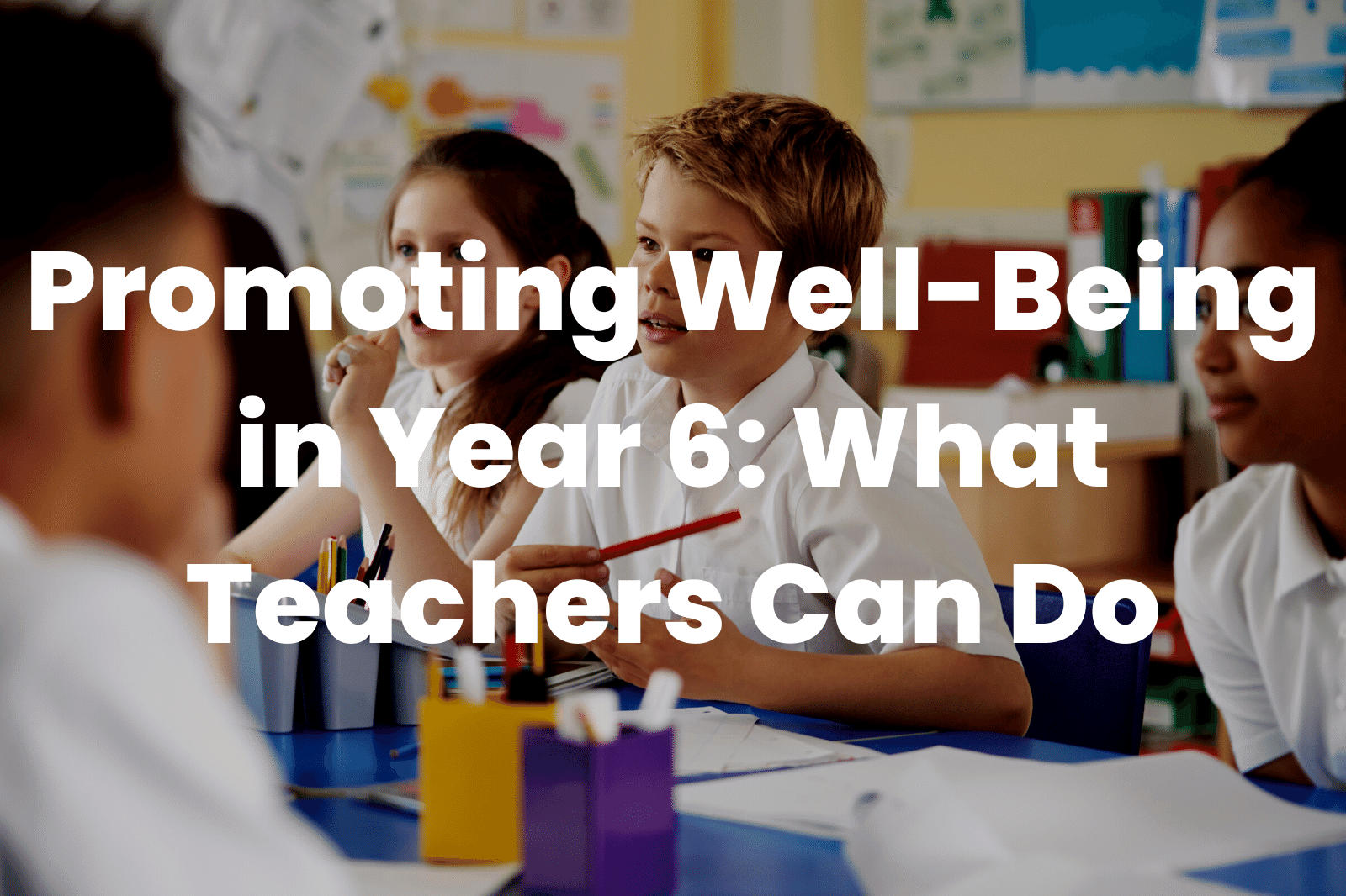 Well-being in year 6