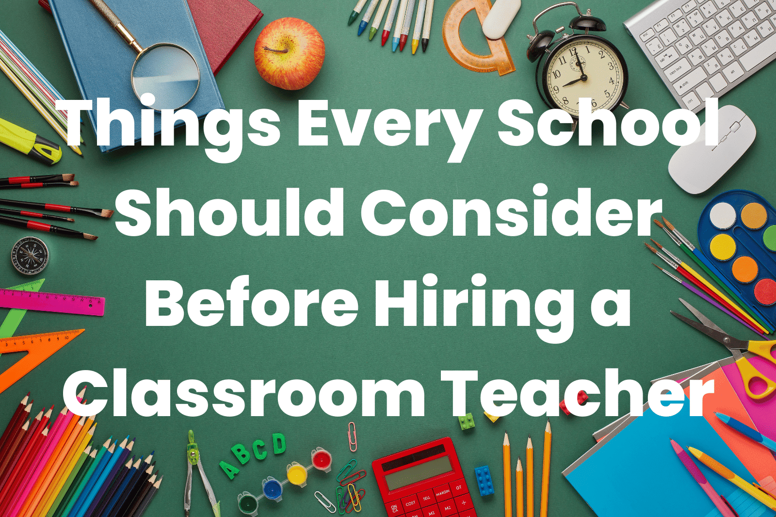 Hiring a Classroom Teacher