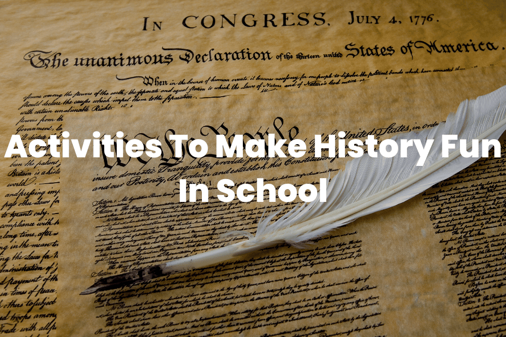 Activities To Make History Fun In School