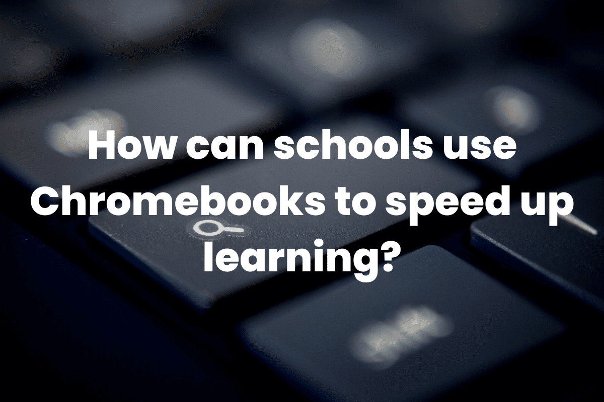 Chromebooks