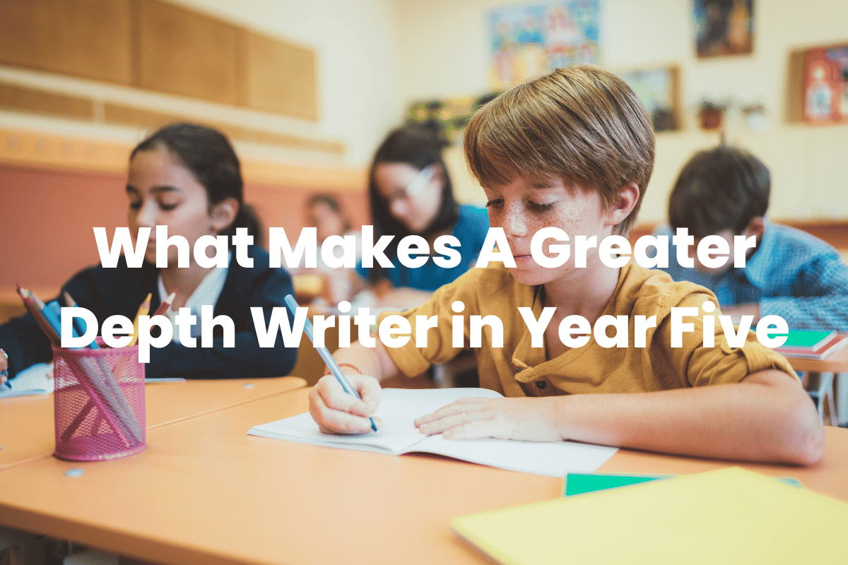 Greater Depth Writer in Year Five