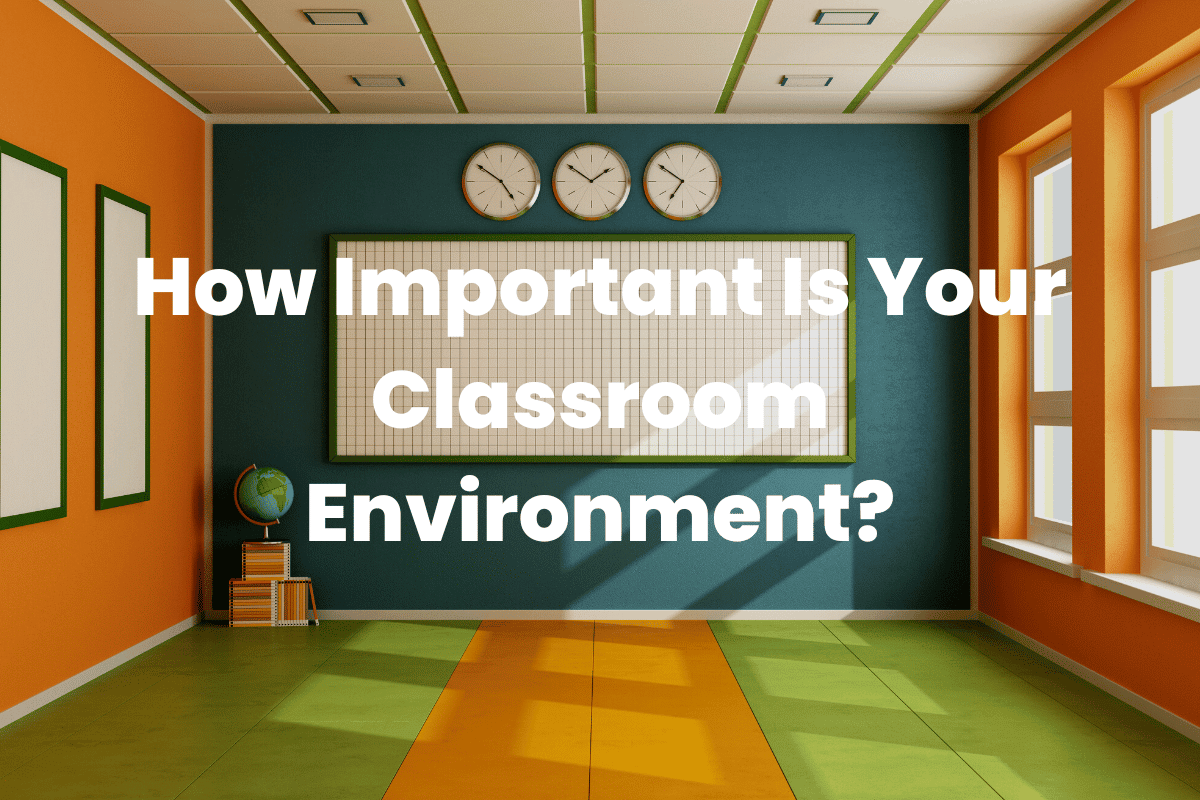 Classroom Environment