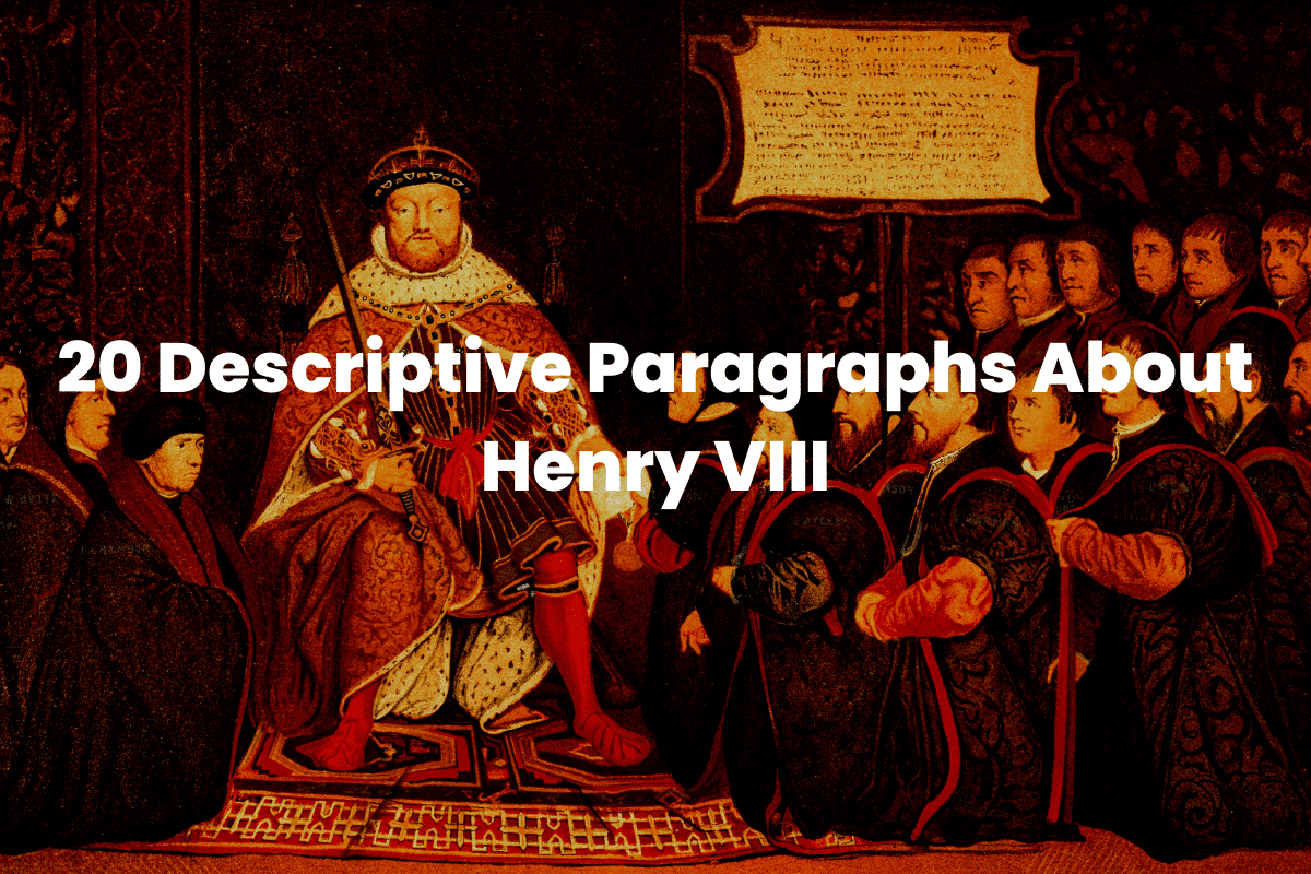 Descriptive Paragraphs About Henry VIII