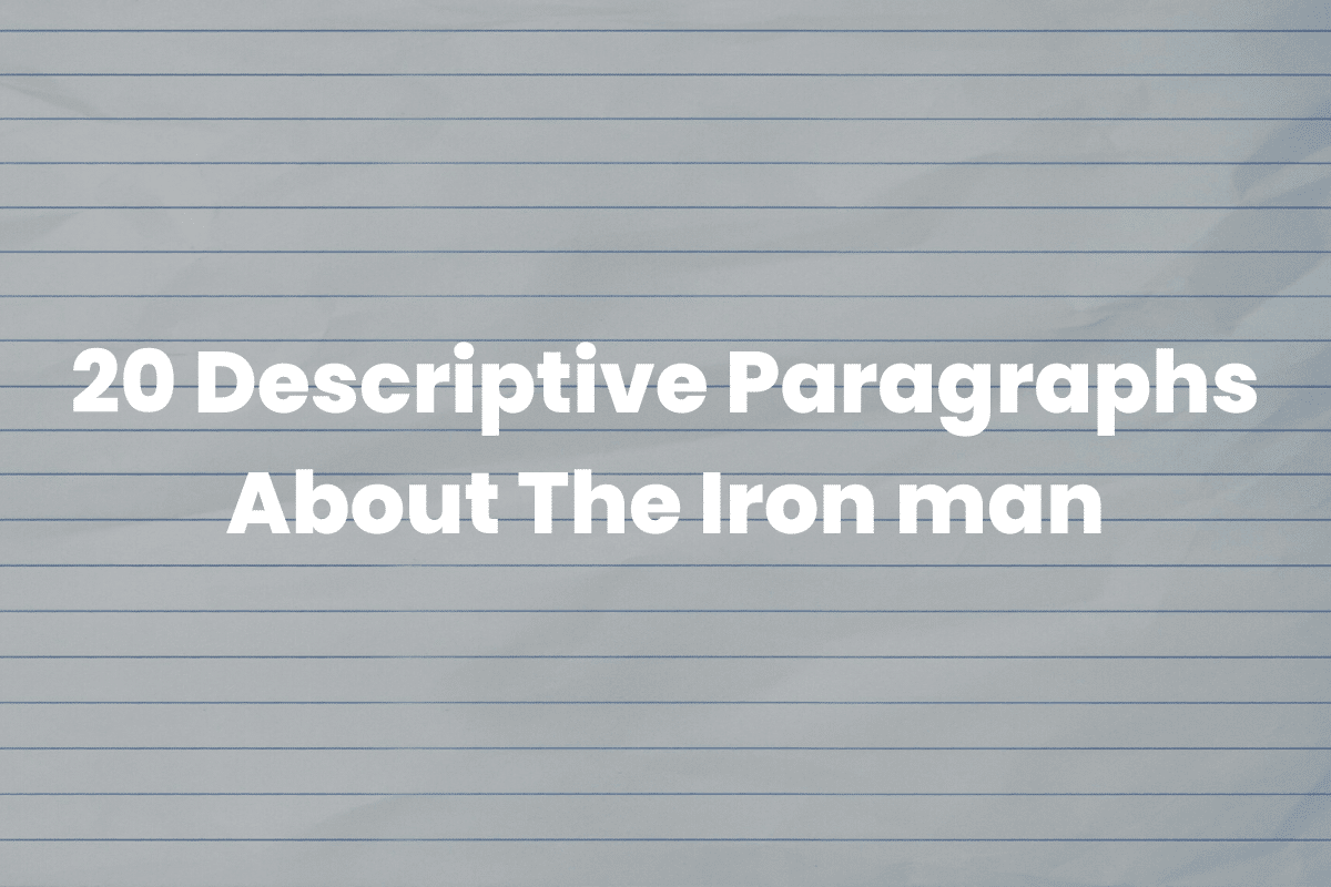 Descriptive Paragraphs About The Iron man
