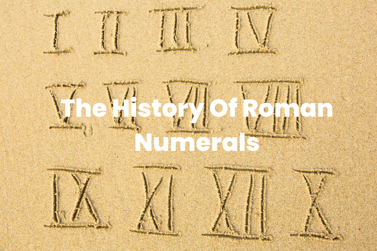 History Of Roman Numerals