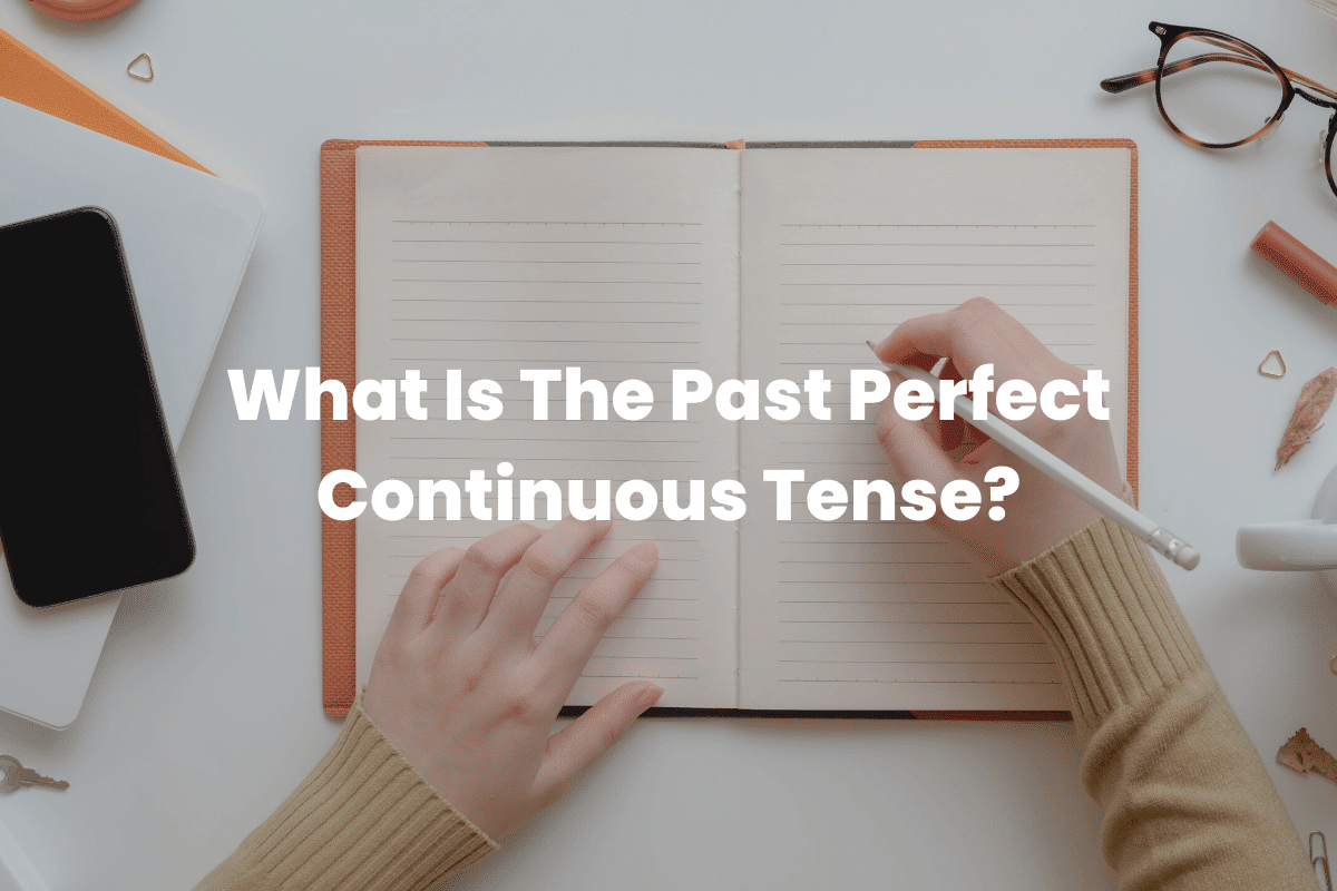 Past Perfect Continuous Tense