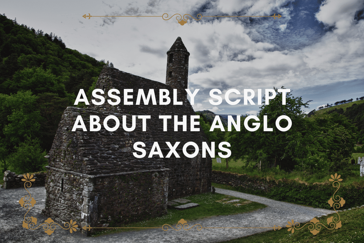 Assembly Script About The Anglo Saxons