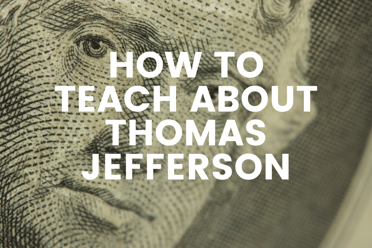 How To Teach About Thomas Jefferson