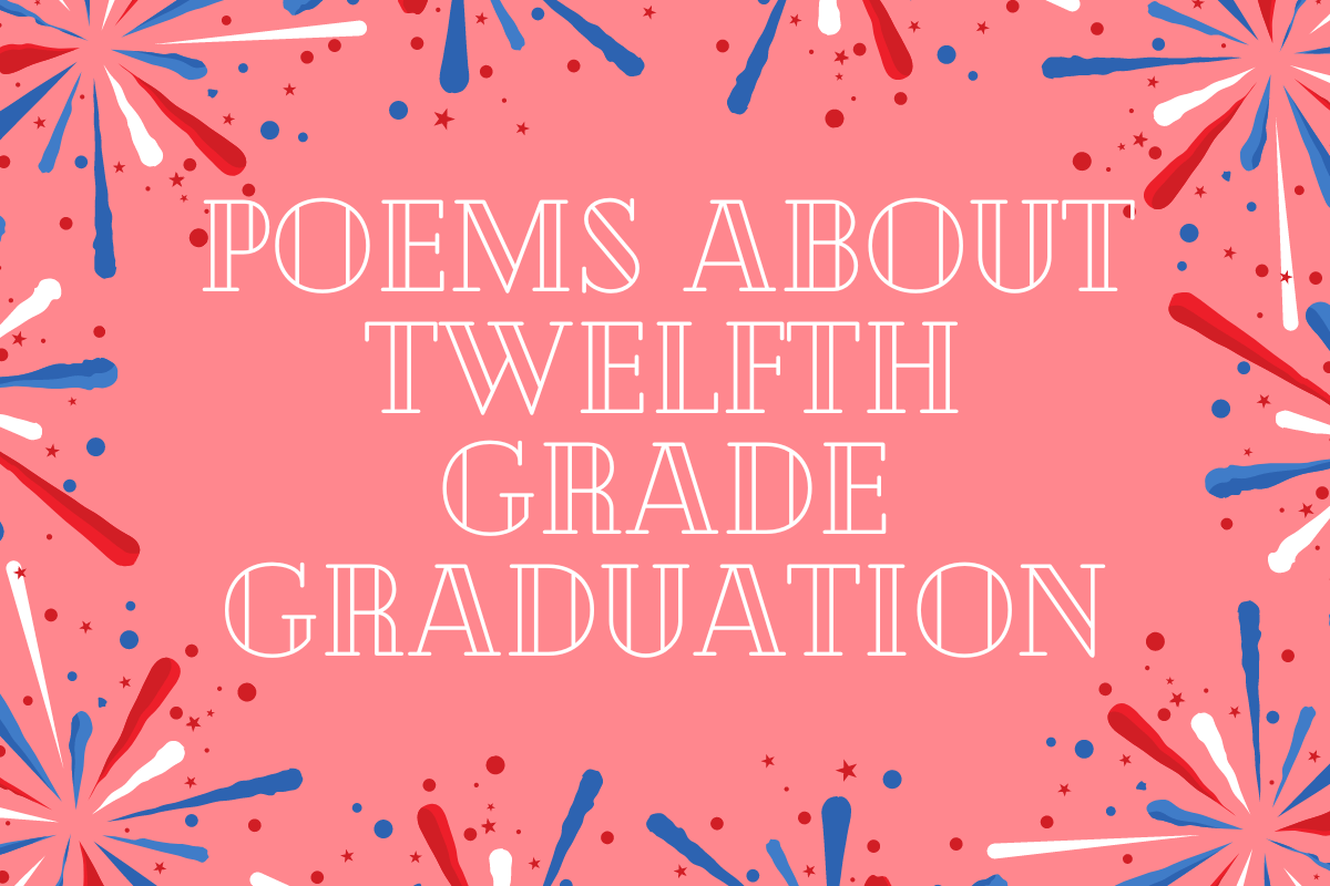 Poems About Twelfth Grade Graduation