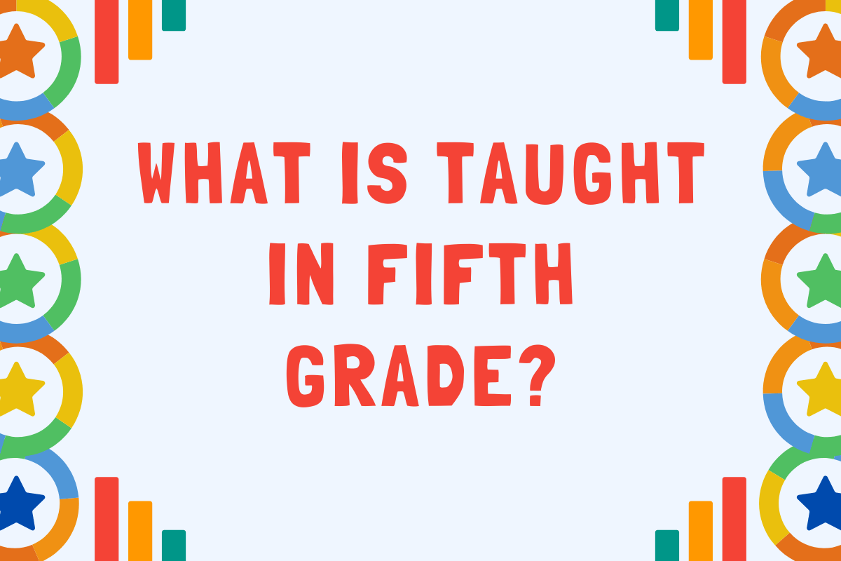What Is Taught In Fifth Grade?