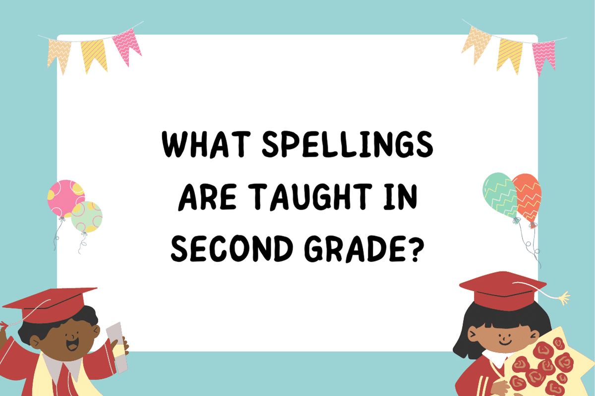 What Spellings Are Taught in Second Grade?