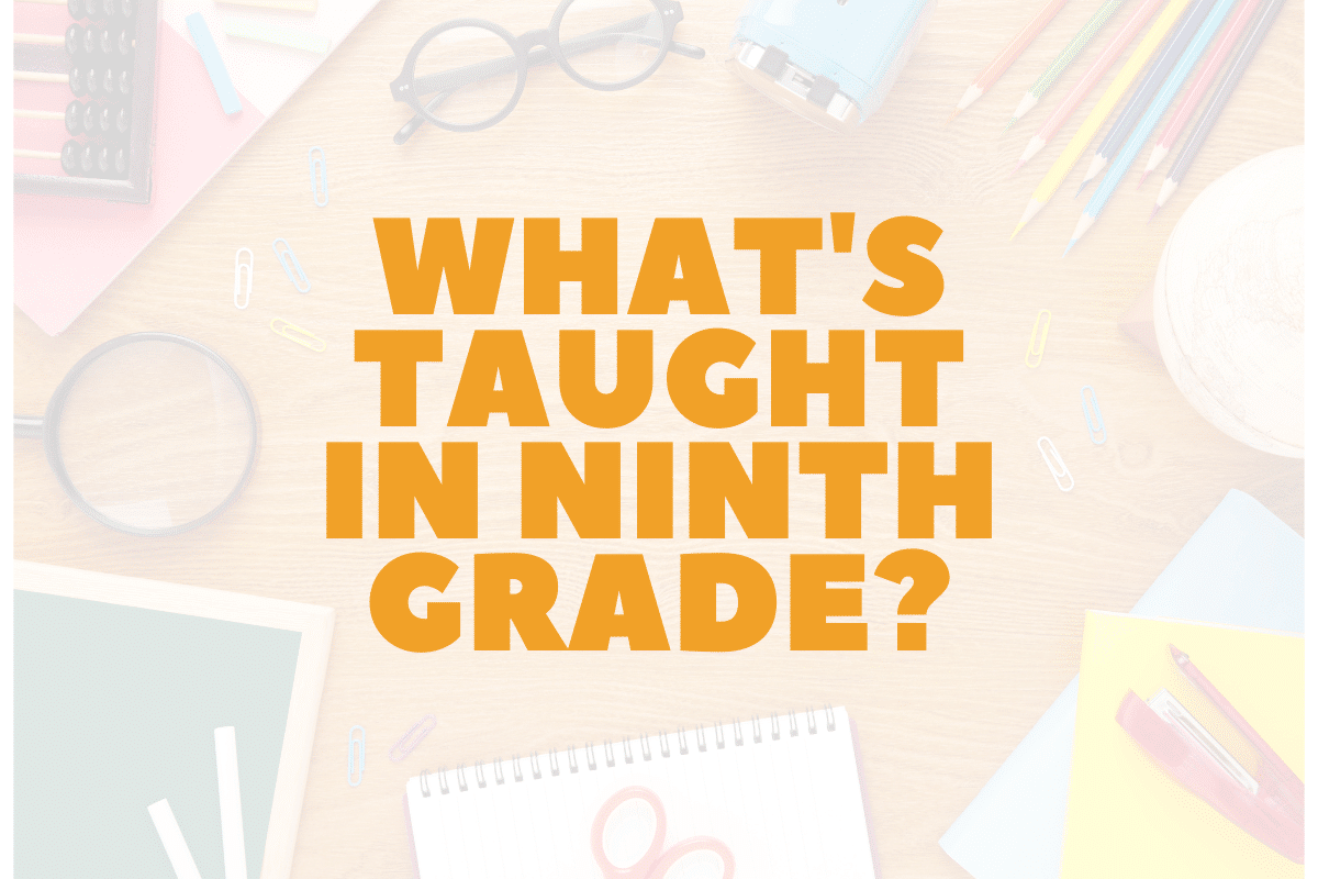 What's Taught In Ninth Grade?