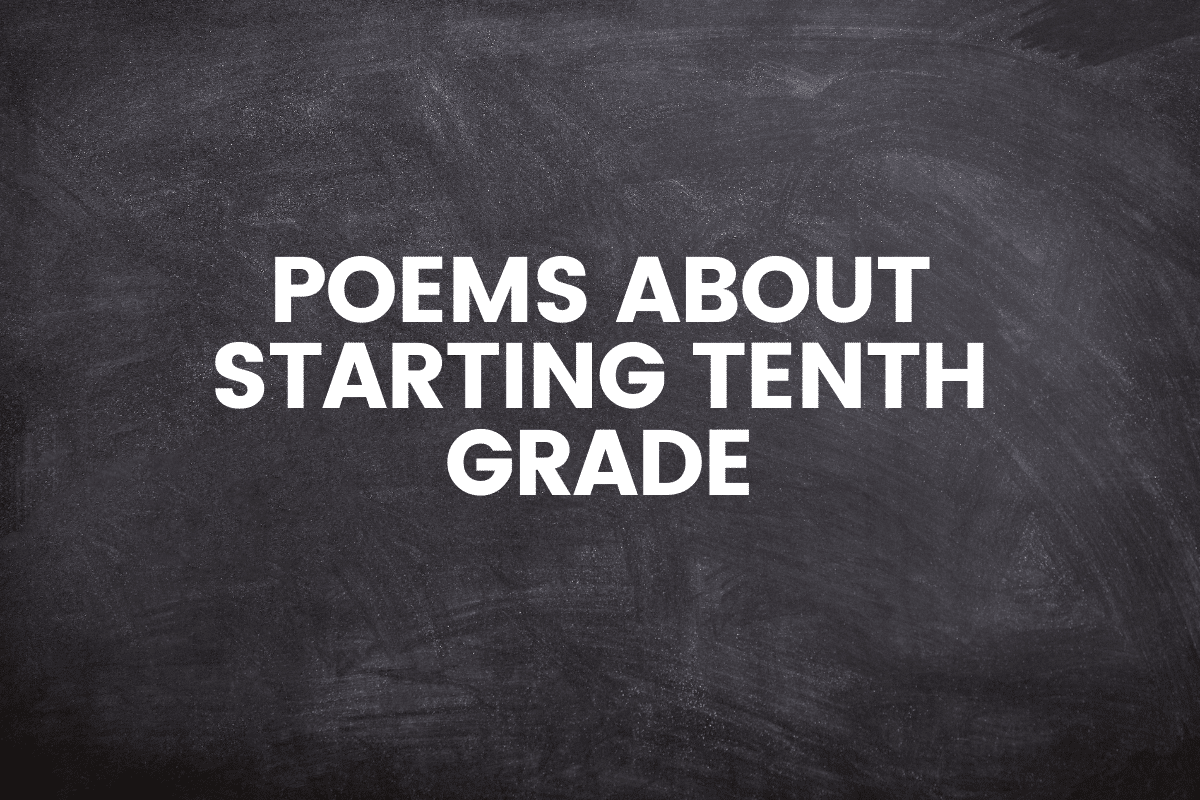 Poems About Starting Tenth Grade