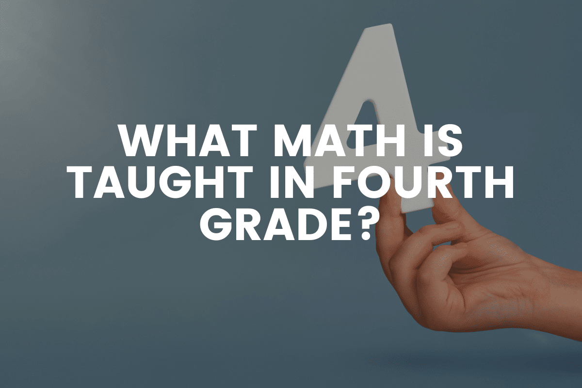 What Math Is Taught In Fourth Grade?