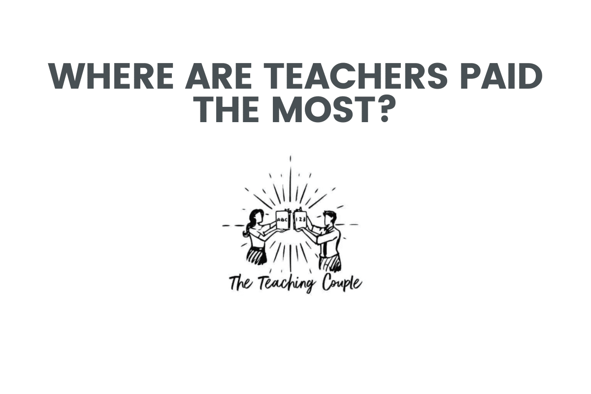 Where Are Teachers Paid The Most?