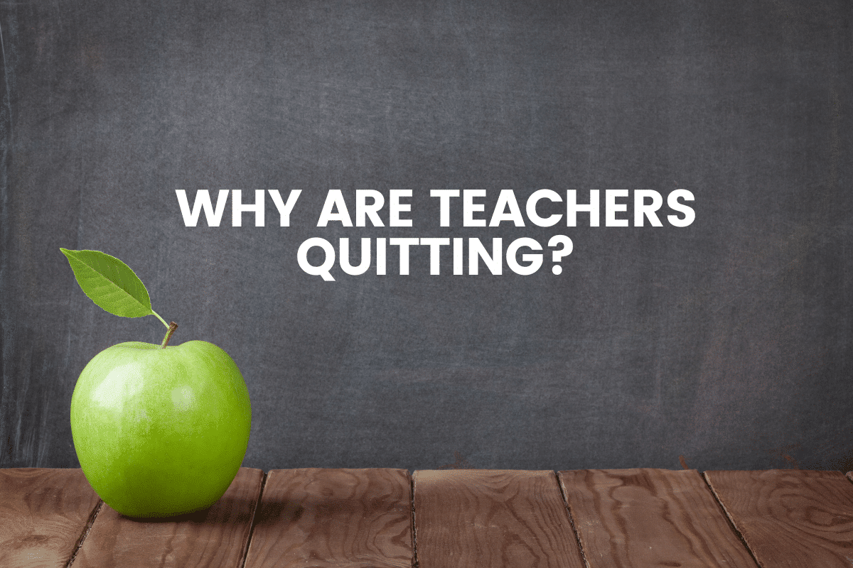 Why Are Teachers Quitting?