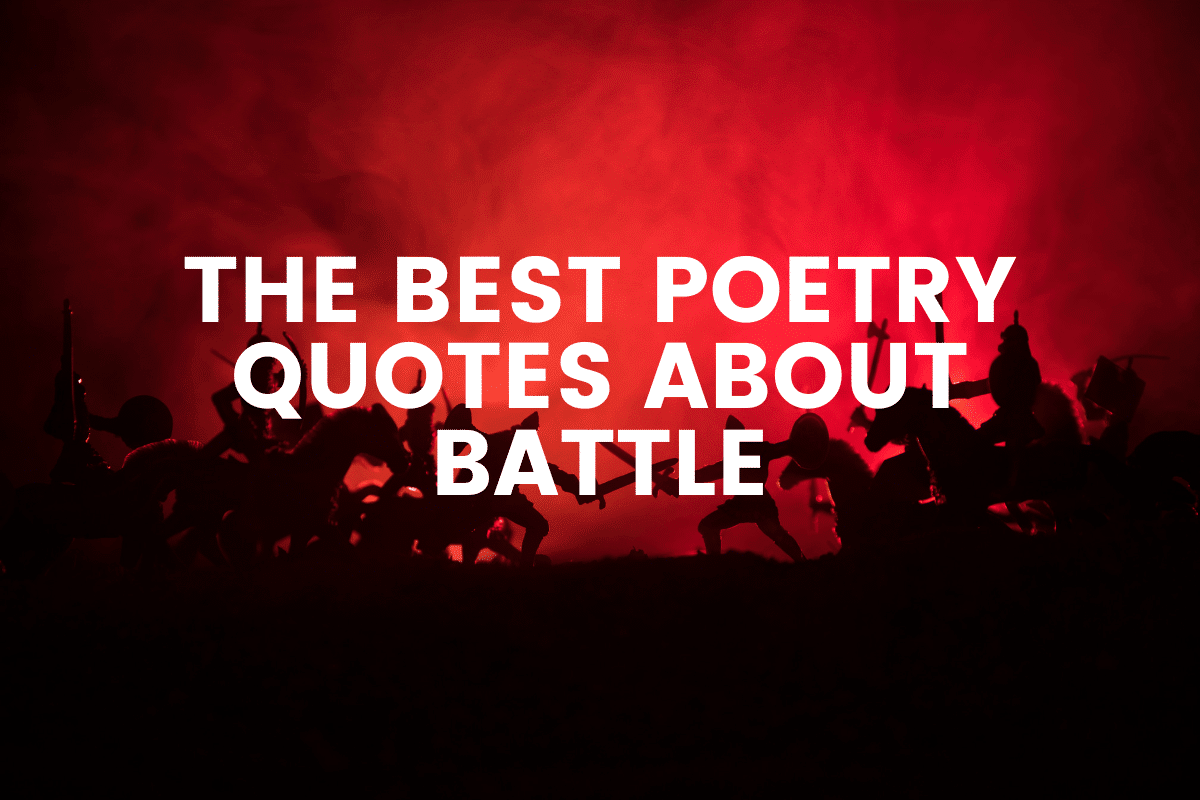 The Best Poetry Quotes About Battle