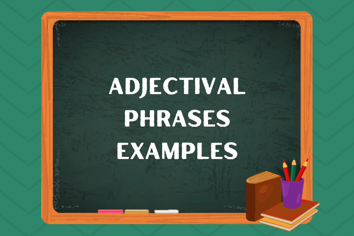 Adjectival Phrases Examples