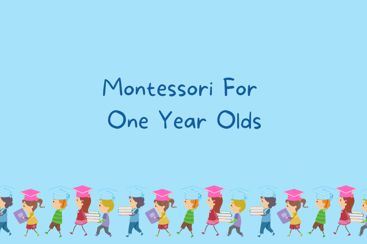 Montessori For One Year Olds
