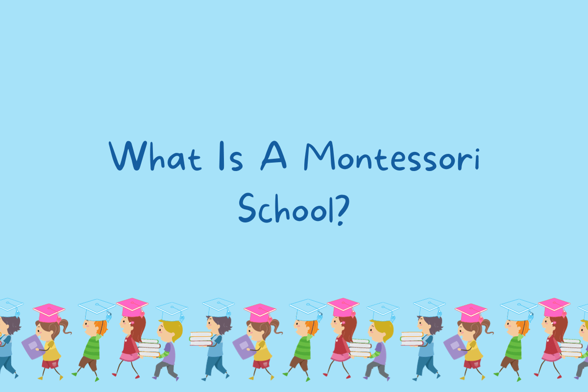 What Is A Montessori School?