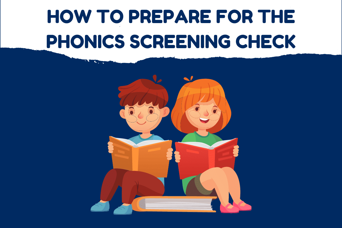 How To Prepare For The Phonics Screening Check