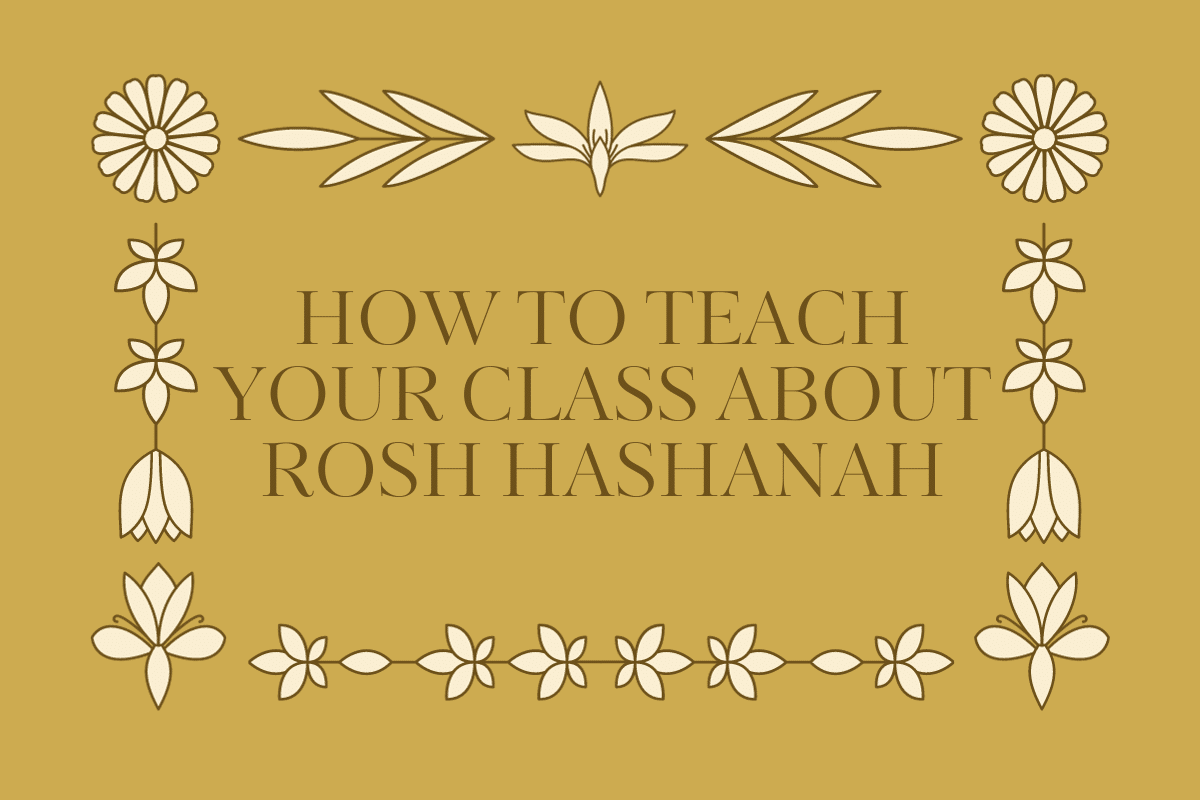 How To Teach Your Class About Rosh Hashanah