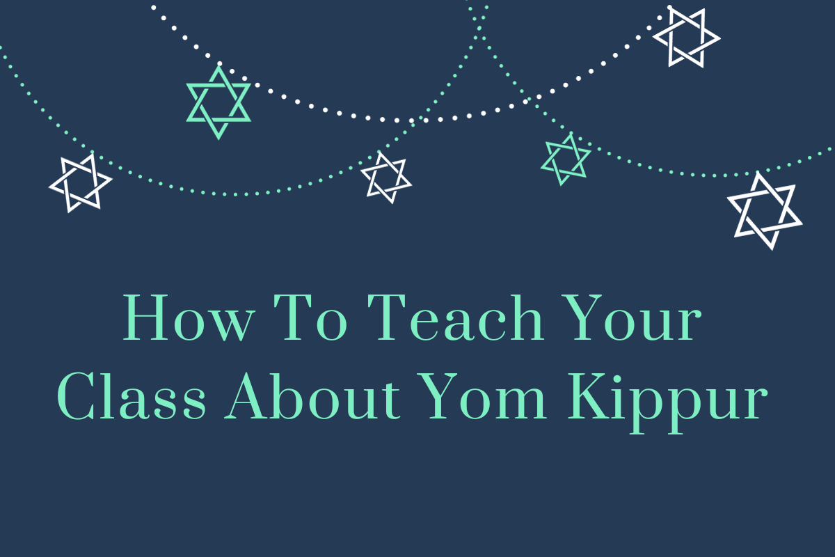 How To Teach Your Class About Yom Kippur