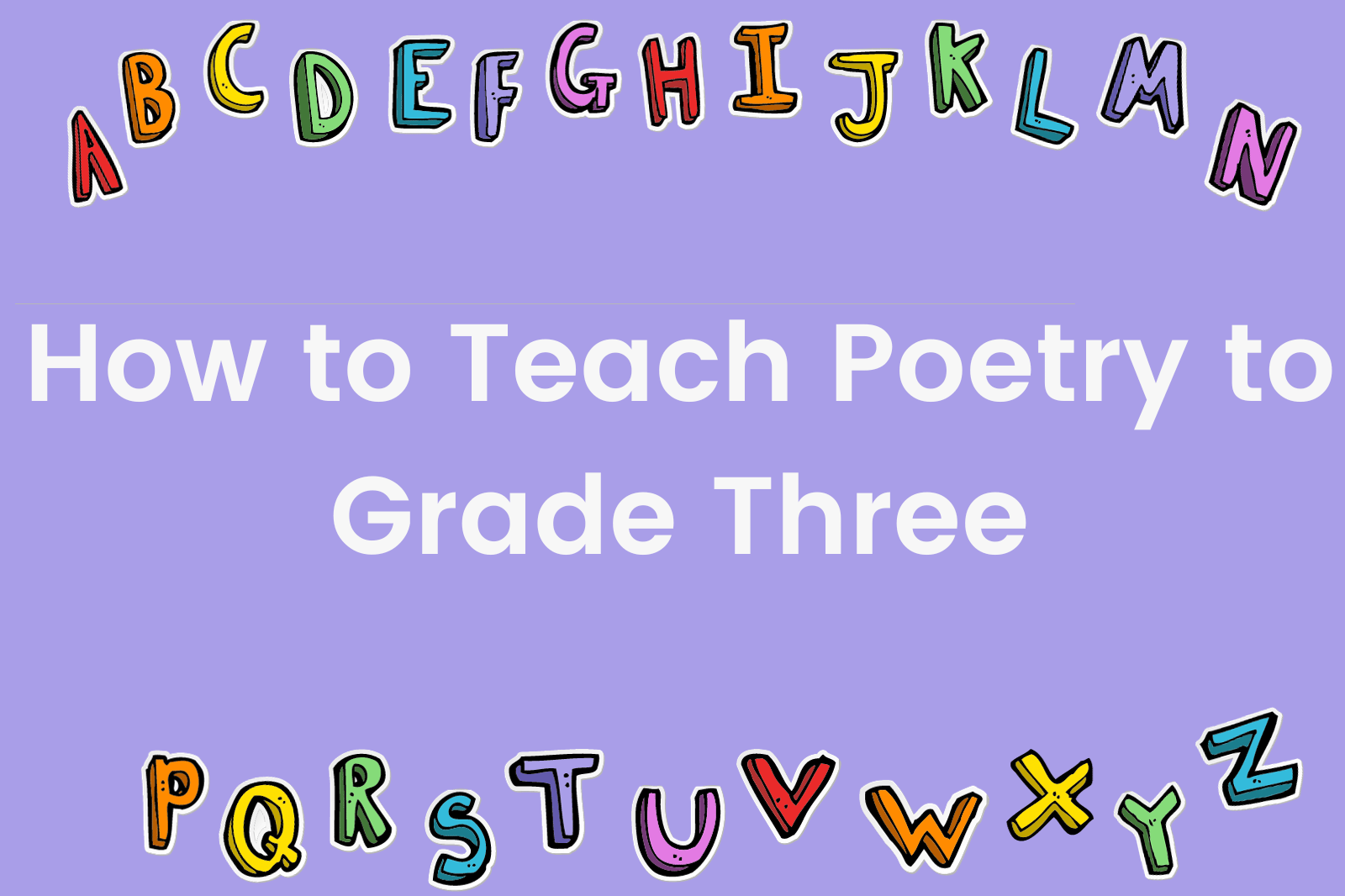 How to Teach Poetry to Grade Three