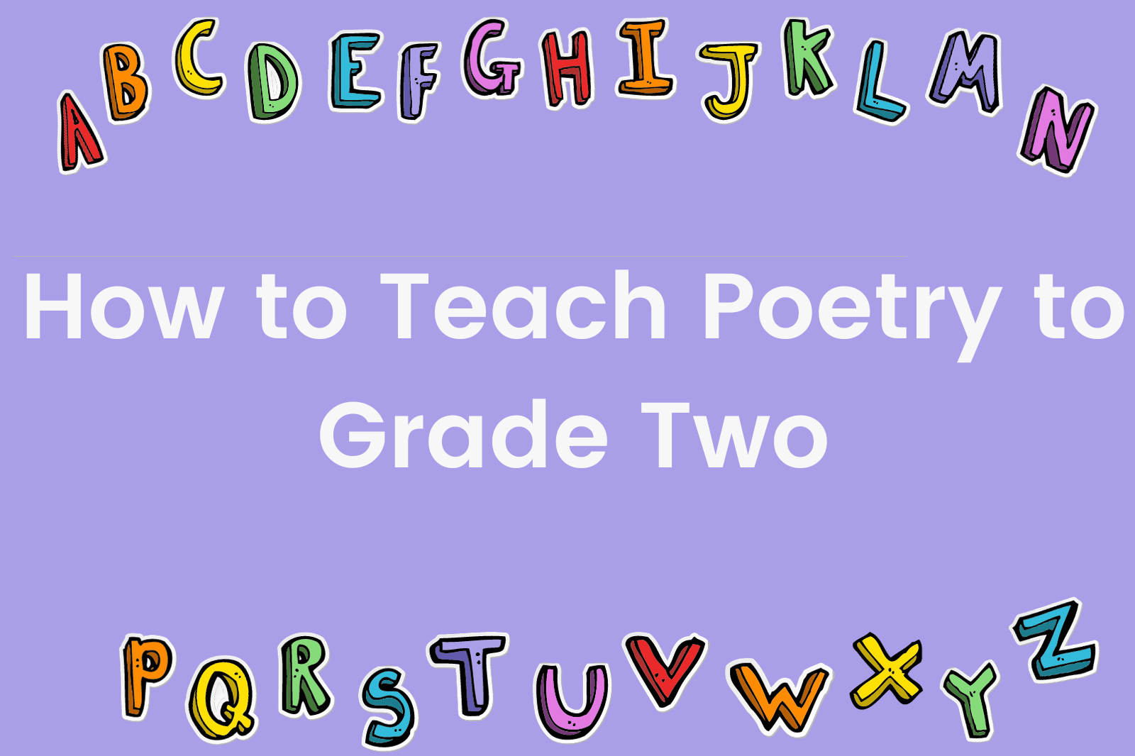 How to Teach Poetry to Grade Two
