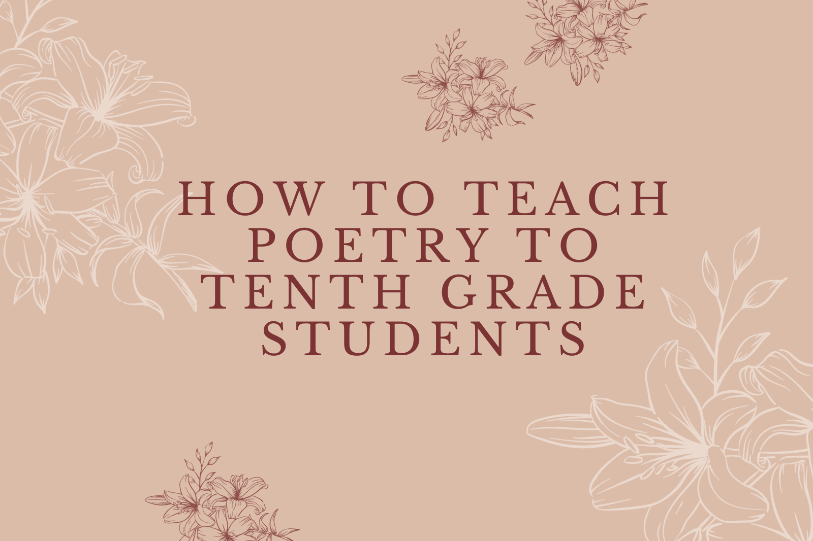 How to Teach Poetry to Tenth Grade Students
