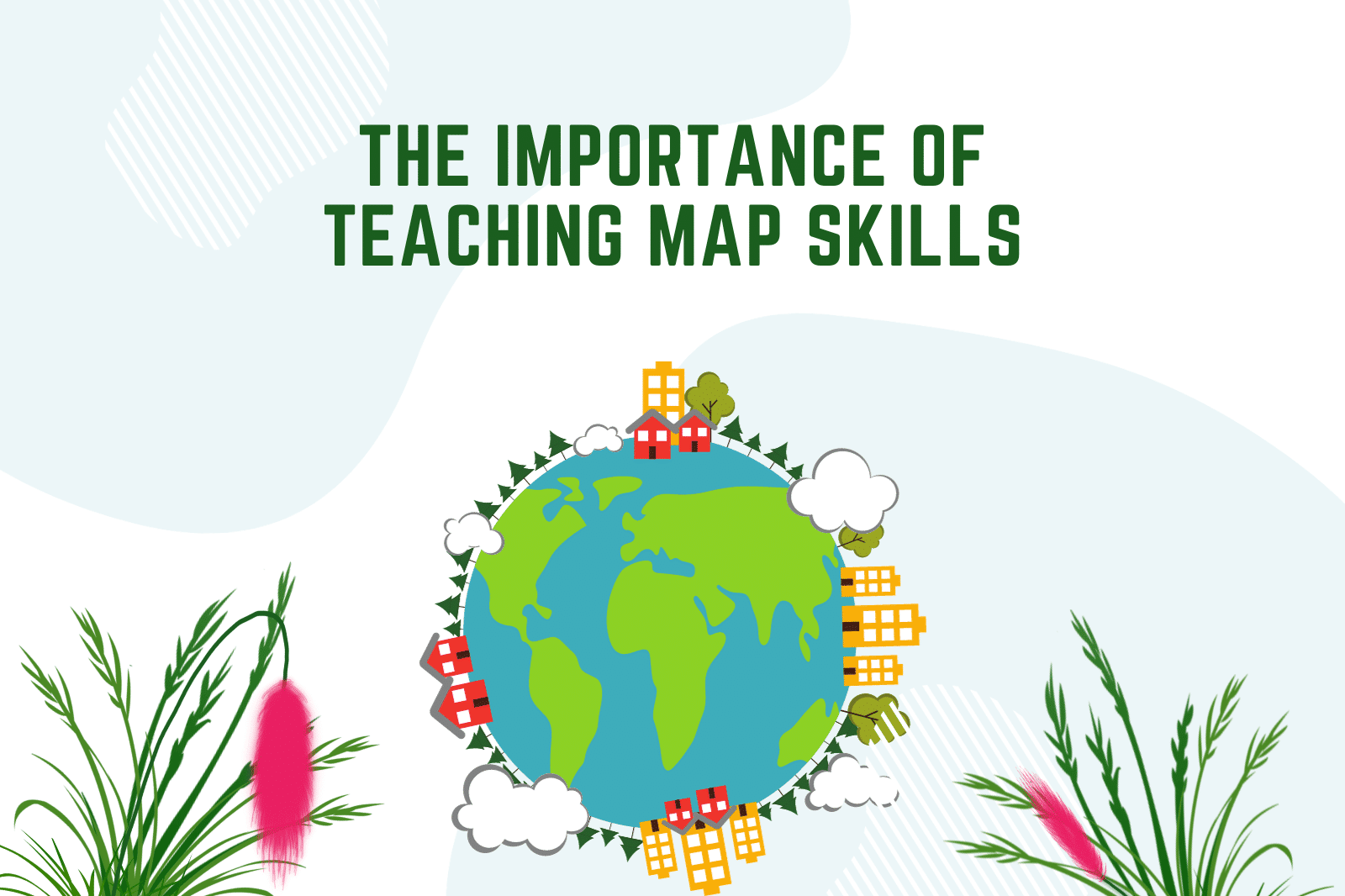 The Importance of Teaching Map Skills