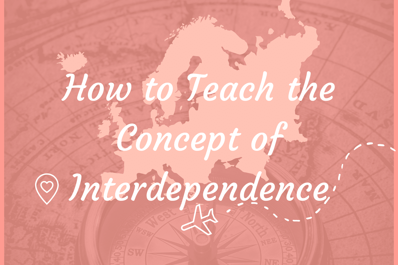 How to Teach the Concept of Interdependence