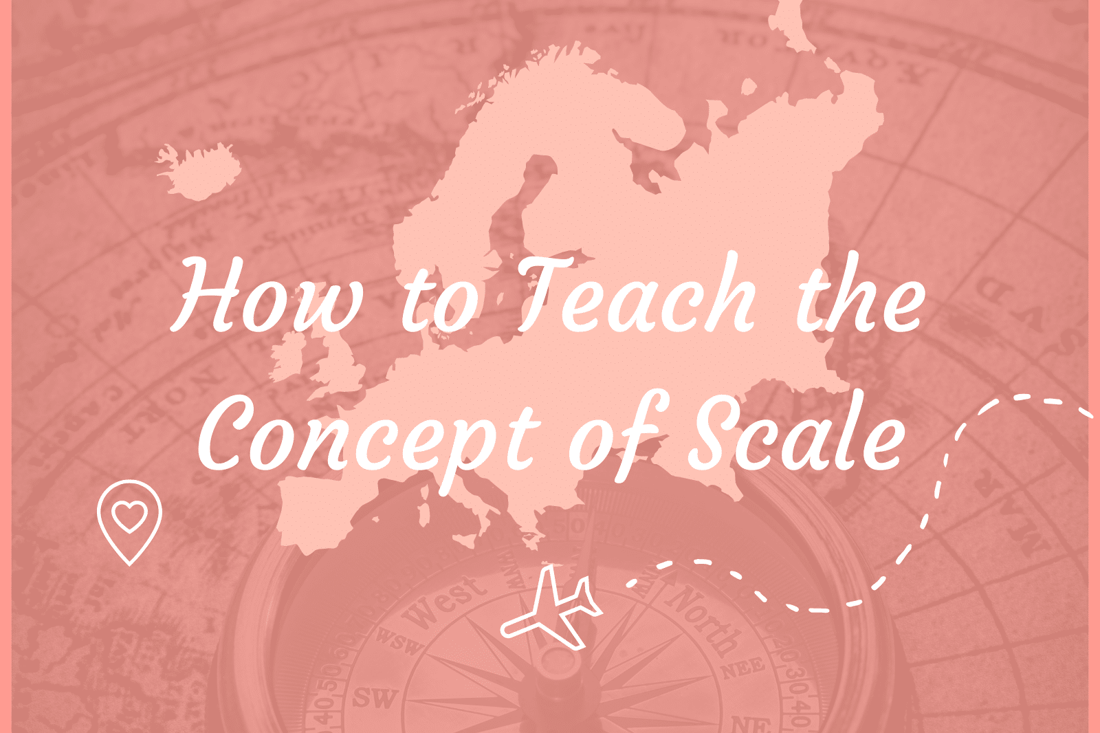 How to Teach the Concept of Scale