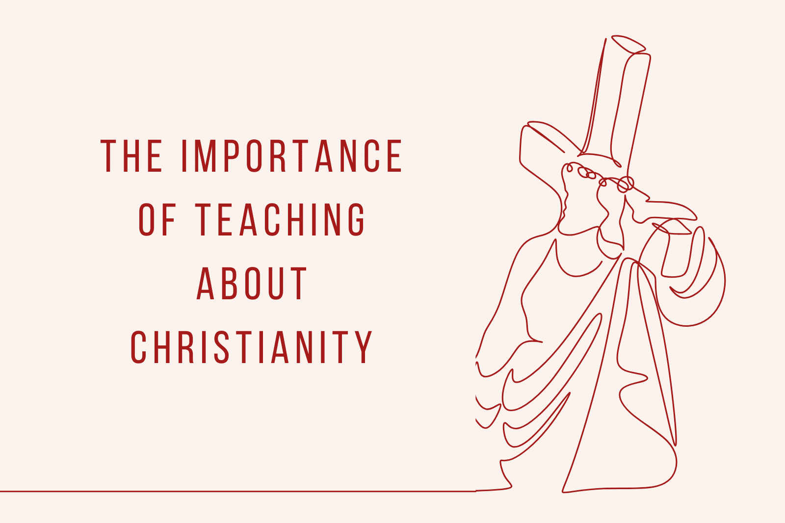 The Importance of Teaching About Christianity in Modern Education