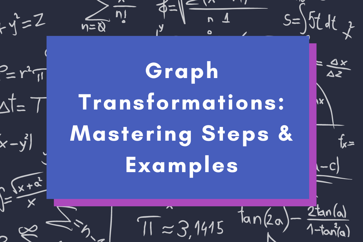 Graph Transformations: Mastering Steps & Examples