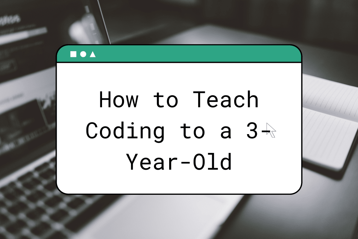 How to Teach Coding to a 3-Year-Old