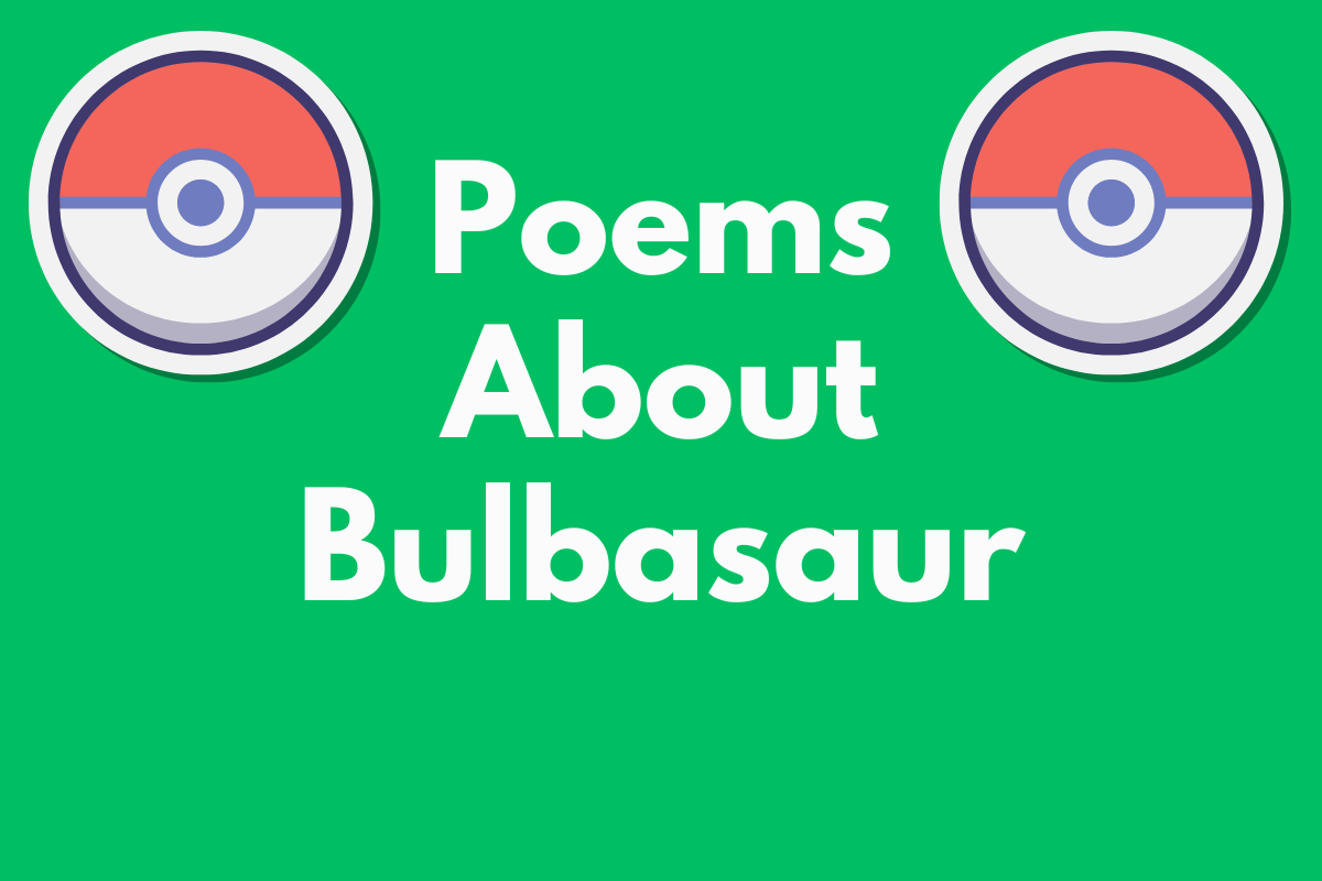 Poems About Bulbasaur