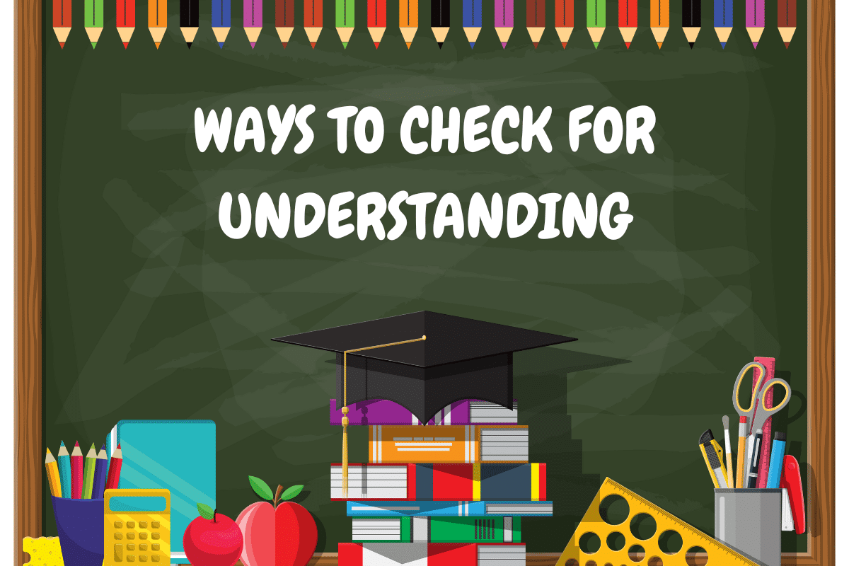 Ten Ways to Check for Understanding