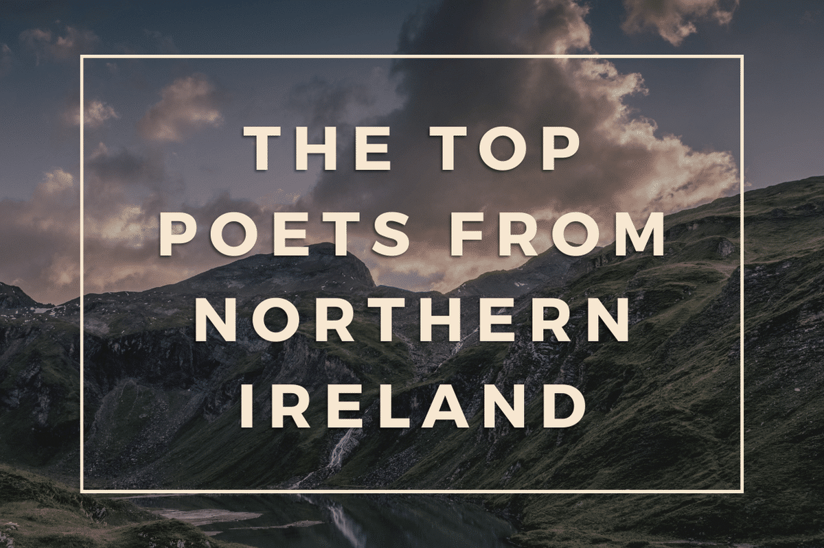 The Top Poets from Northern Ireland