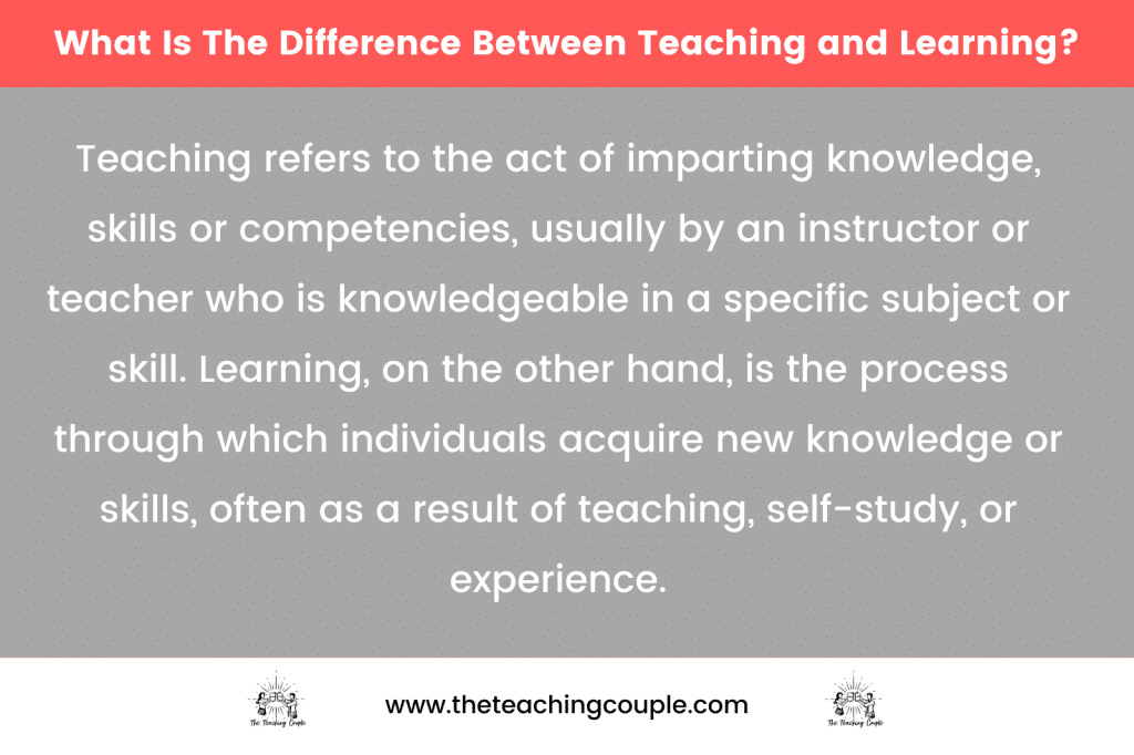 What Is The Difference Between Teaching and Learning?