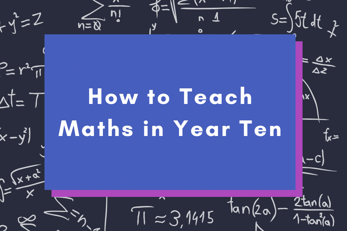 How to Teach Maths in Year Ten