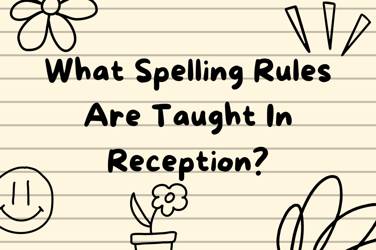 What Spelling Rules Are Taught In Reception?