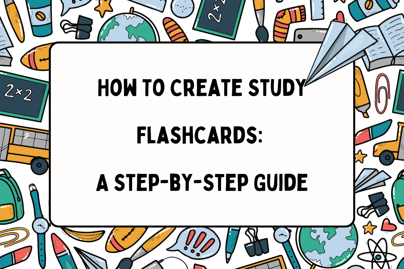 How To Create Study Flashcards