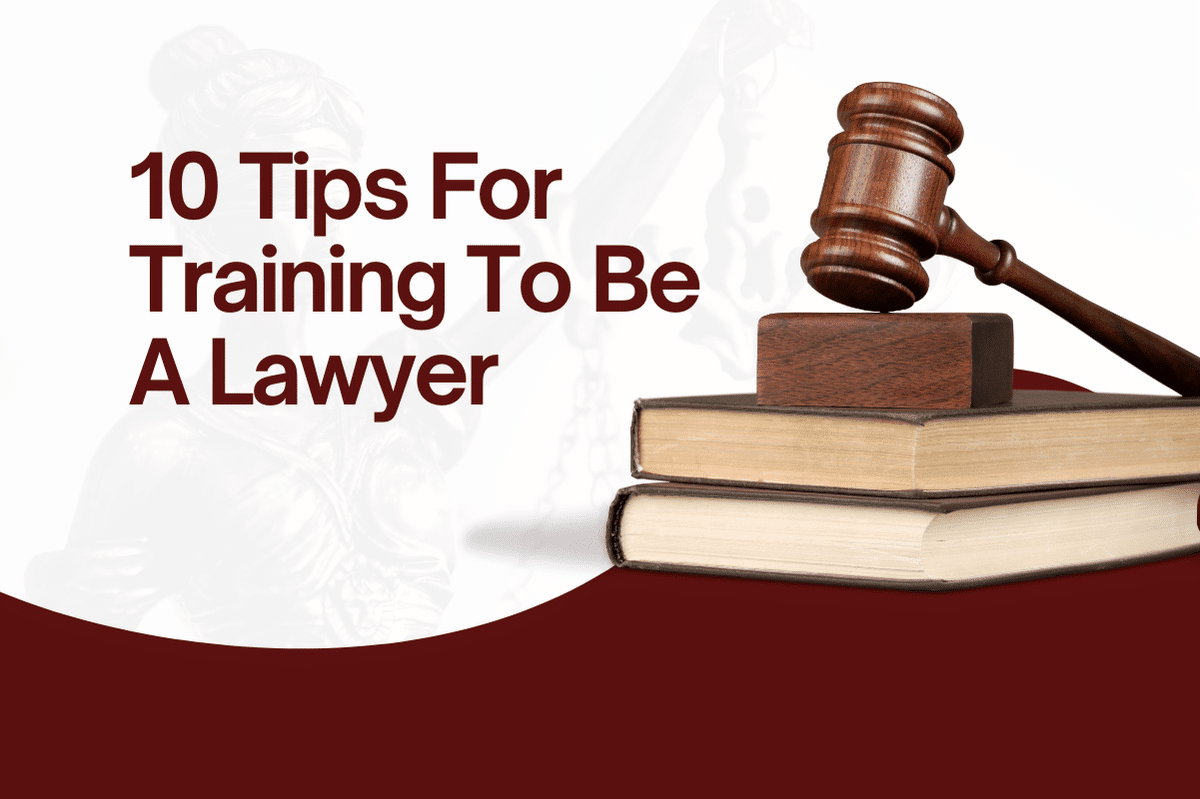 Tips For Training To Be A Lawyer