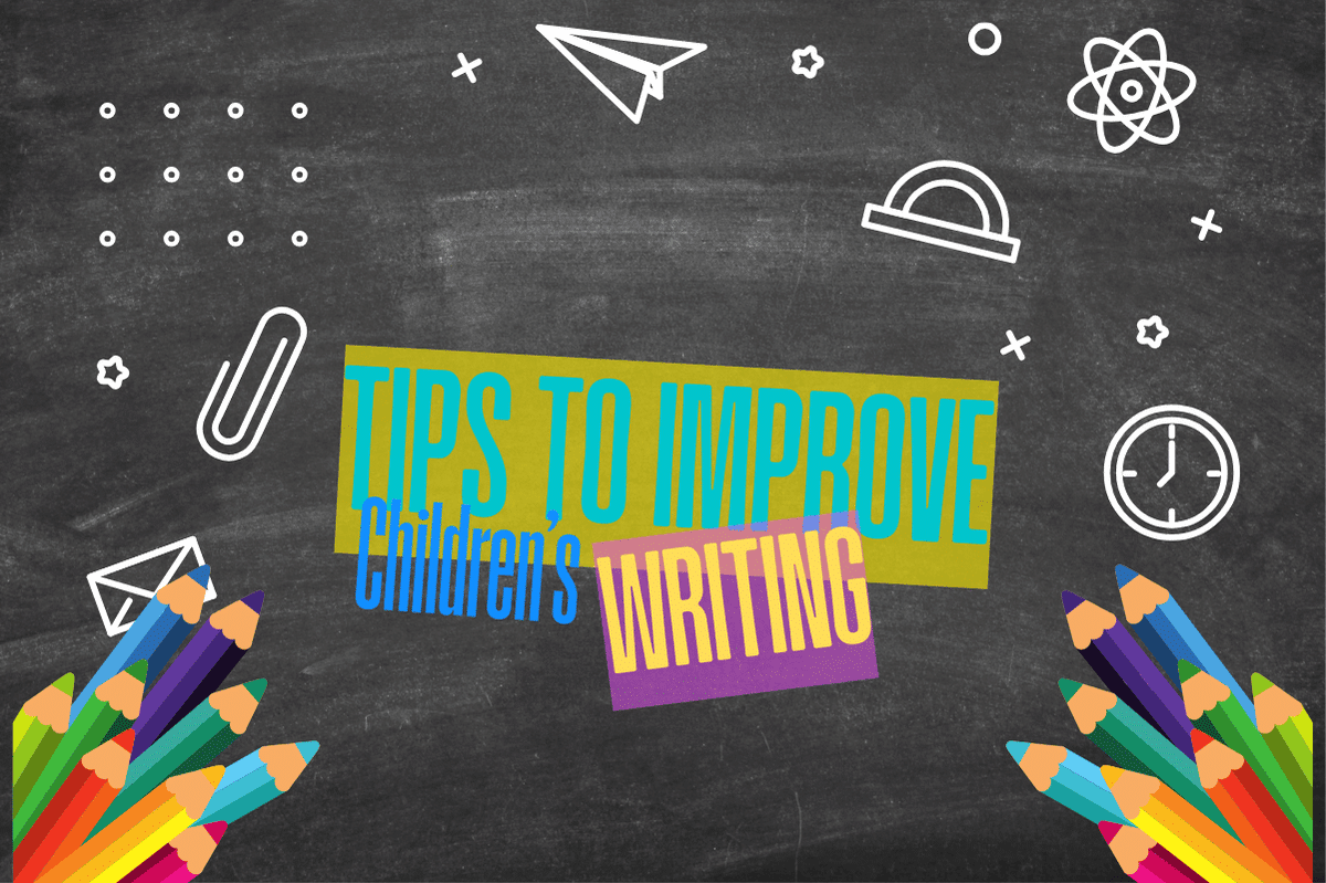 Tips For Improving Children's Writing