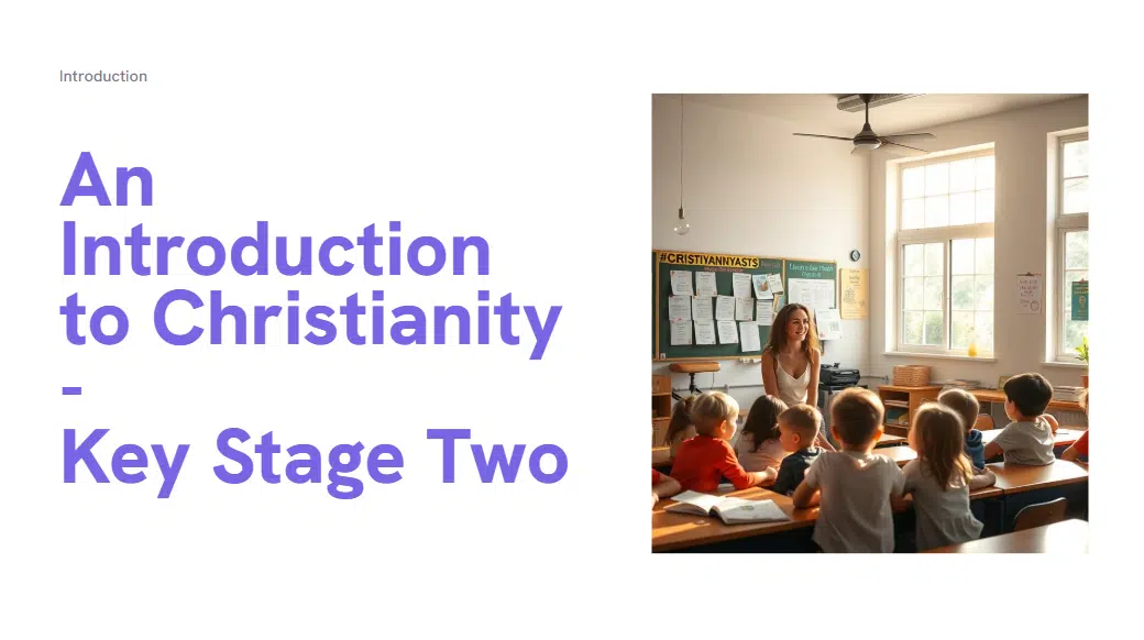 An Introduction to Christianity - Key Stage Two - Assembly/Lesson - Powerpoint